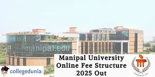 Manipal University Online Fee Structure 2025 Out; Check Details Here!
